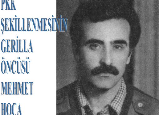 PKK Şekillenmesinin Gerilla Öncüsü