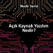 Açık kaynak nedir ve neden bu kadar önemlidir?