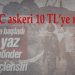 Aciz TC askeri 10 TL’ye muhtaç