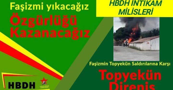 SON DAKİKA – HBDH zaman gelmiştir diyerek faşizmin şirketlerini yakıyor