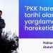 “PKK hareketi tarihi olarak bir yargılama hareketidir – V”