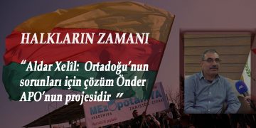 DOSYA- Halkların Zamanı- Aldar Xelîl: Ortadoğu’nun sorunları için çözüm Önder APO’nun projesidir (2)