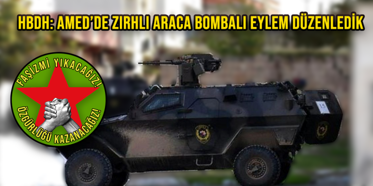 HBDH: Amed’de zırhlı araca yönelik bombalı eylem gerçekleştirdik
