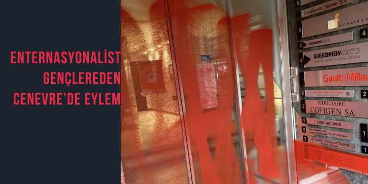 Enternasyonalist gençlerden Cenevre’de eylem