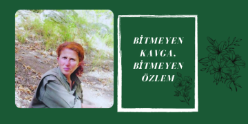 Bitmeyen kavga, bitmeyen özlem