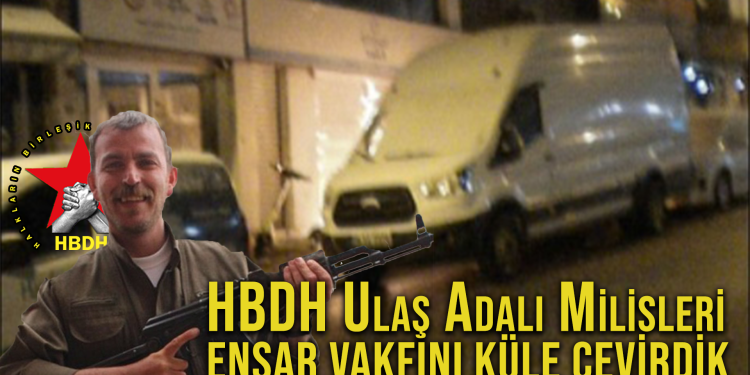 HBDH Ensar Vakfı’nı küle çevirdi