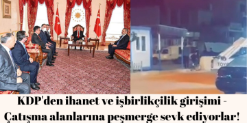 KDP’den ihanet ve işbirlikçilik girişimi – Çatışma alanlarına peşmerge sevk ediyorlar!