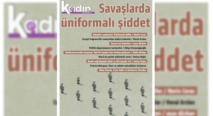 Yeni Yaşam Kadın Eki “Savaşlarda üniformalı şiddet” kapağı ile çıktı