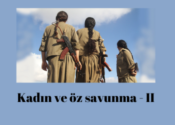 Kadın ve öz savunma – II