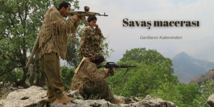 Gerillanın kaleminden – Savaş macerası