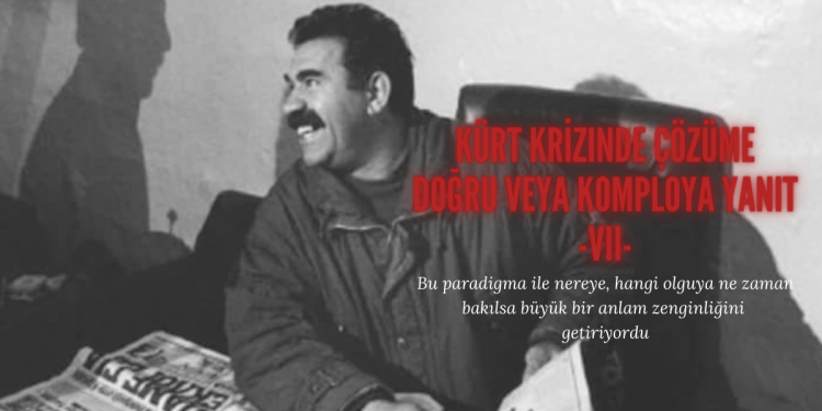 Kürt krizinde çözüme doğru veya komploya yanıt -VII-
