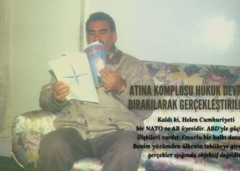 Atina komplosu – hukuk devre dışı bırakılarak gerçekleştirilmiştir -IV-