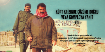 Kürt krizinde çözüme doğru veya komploya yanıt -VIII-