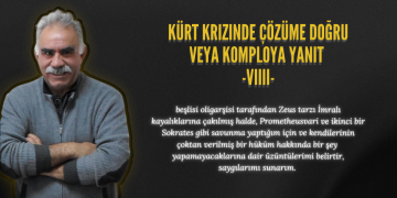Kürt krizinde çözüme doğru veya komploya yanıt -VIIII-