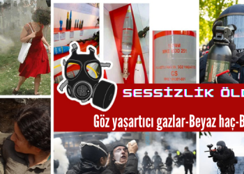 ÖZEL – Sessizlik Öldürür- Göz yaşartıcı gazlar-Beyaz haç-Biber gazı
