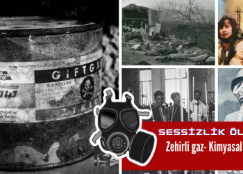 Sessizlik Öldürür –  Zehirli gaz – Kimyasal silahlar