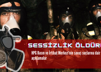 ÖZEL – Sessizlik Öldürür: HPG Basın ve İrtibat Merkezi’nin savaş suçlarına dair yaptığı açıklamalar