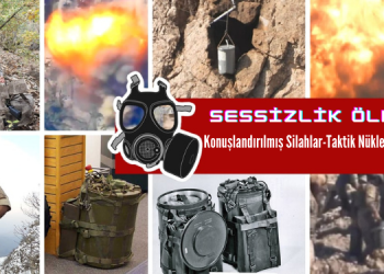 ÖZEL- Sessizlik Öldürür – Konuşlandırılmış Silahlar – Taktik Nükleer Silahlar (ADM)