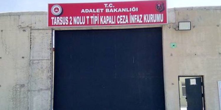 Tarsus 2 Nolu T Tipi Cezaevi’ndeki tutuklular süresiz açlık grevine girdi