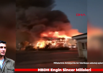 HBDH Engîn Sîncer Milisleri: Antalya’da Faşist İktidar Destekçilerine Sabotaj Eylemi Düzenledik!