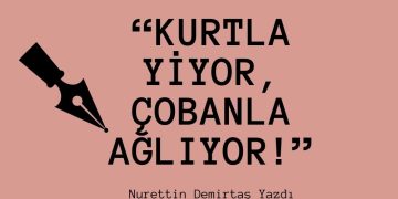 Kurtla yiyor, çobanla ağlıyor!