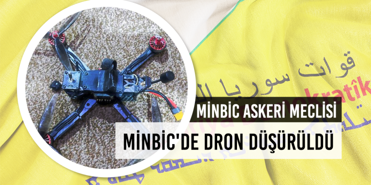 Minbic’de Dron Düşürüldü