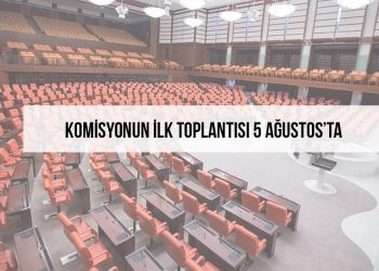 Komisyonun toplantı tarihi belli oldu