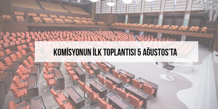 Komisyonun toplantı tarihi belli oldu