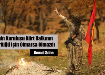 PKK’nin Kuruluşu Kürt Halkının Özgürlüğü İçin Olmazsa Olmazdı