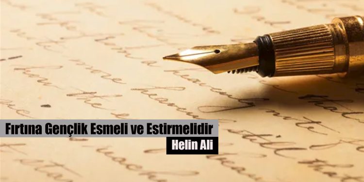 Fırtına Gençlik Esmeli ve Estirmelidir