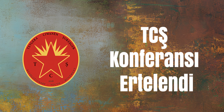 TCŞ Konferansı Ertelendi