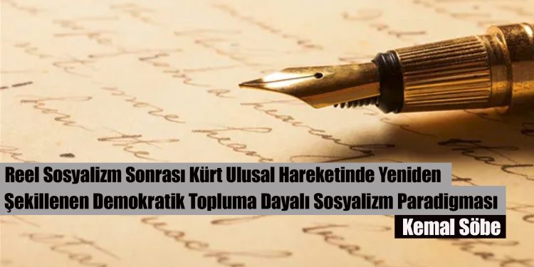 Reel Sosyalizm Sonrası Kürt Ulusal Hareketinde Yeniden Şekillenen Demokratik Topluma Dayalı Sosyalizm Paradigması