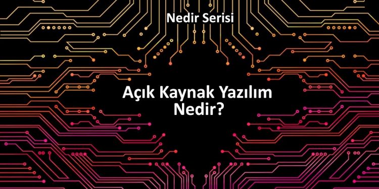 Açık kaynak nedir ve neden bu kadar önemlidir?