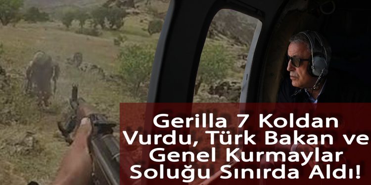 Gerilla 7 koldan vurdu, Türk Bakan ve Genelkurmaylar soluğu sınırda aldı