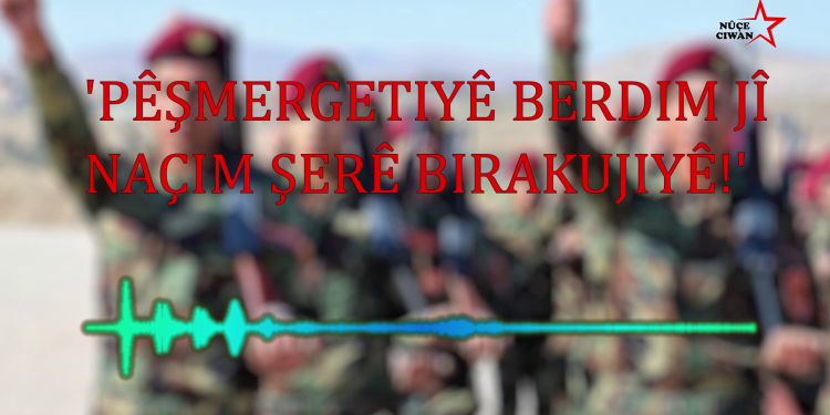 ÖZEL – “Peşmergeliği bırakırım yine de birakujî savaşına gitmem!”