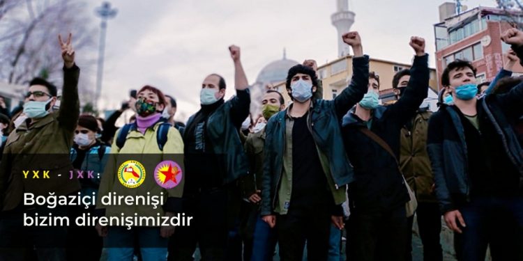 YXK-JXK: Boğaziçi direnişi bizim direnişimizdir
