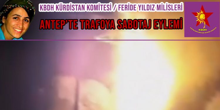 SON DAKİKA – KBDH Feride Yıldız Milisleri: Antep’te Trafoya Sabotaj Eylemi