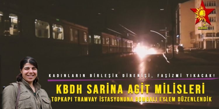 SON DAKİKA – KBDH Topkapı tramvay istasyonunda bombalı eylem düzenlendi