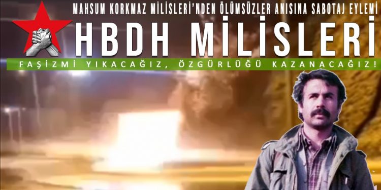 HBDH Mahsum Korkmaz Milisleri’nden İstanbul’da sabotaj eylemi