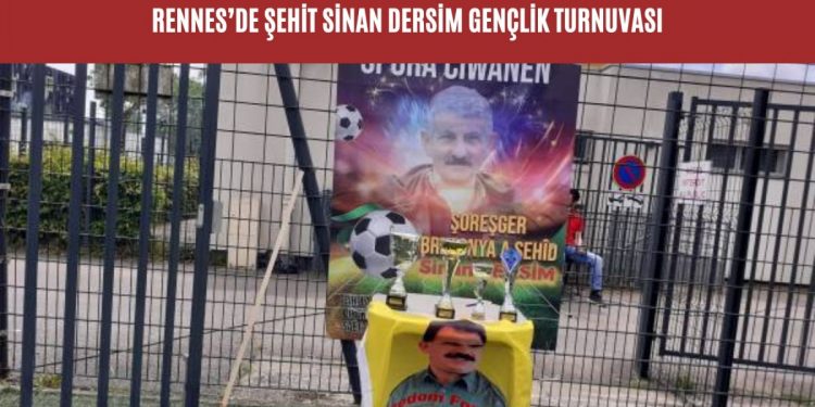 Rennes’de Şehit Sinan Dersim Gençlik Turnuvası