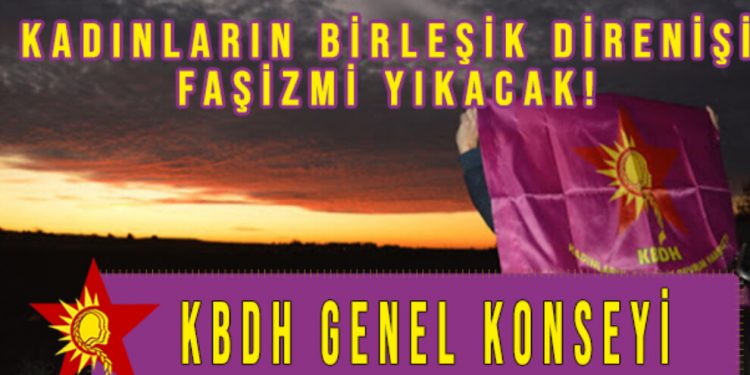KBDH: Faşist ve erkek sistemi yıkacağız!