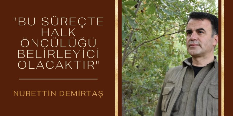 “Bu süreçte halk öncülüğü belirleyici olacaktır”