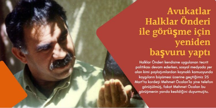 Avukatlar Halklar Önderi ile görüşme için yeniden başvuru yaptı