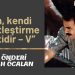“Devrim, kendi içini netleştirme hareketidir – V”