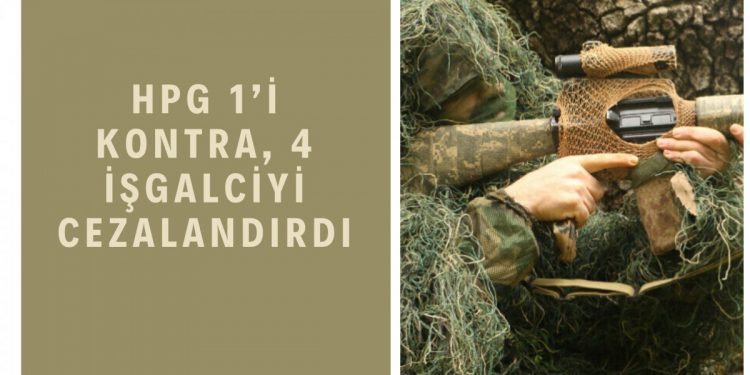 HPG 1’i kontra, 4 işgalciyi cezalandırdı