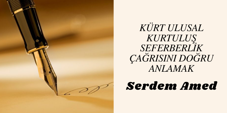 Kürt ulusal kurtuluş seferberlik çağrısını doğru anlamak