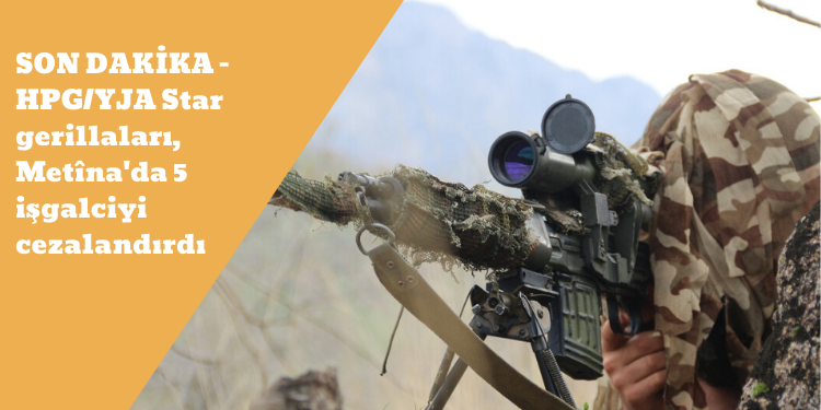 SON DAKİKA – HPG/YJA Star gerillaları, Metîna’da 5 işgalciyi cezalandırdı
