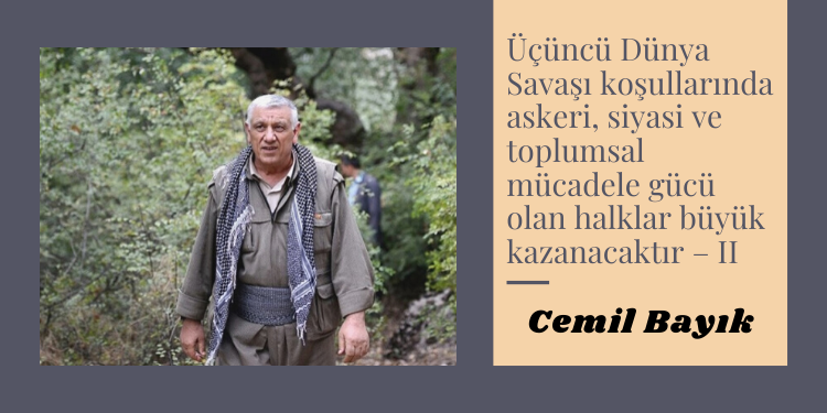 Üçüncü Dünya Savaşı koşullarında askeri, siyasi ve toplumsal mücadele gücü olan halklar büyük kazanacaktır – II