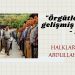 “Örgütlenme en gelişmiş bilinçtir – I”