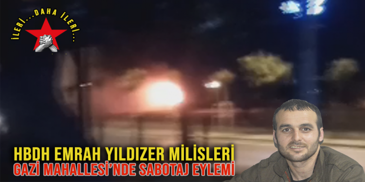 SON DAKİKA – HBDH milislerinden Gazi Mahallesi’nde sabotaj eylemi